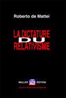 La dictature du relativisme - Prof. de Mattei